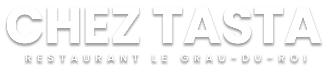 Chez Tasta - restaurant LE GRAU-DU-ROI